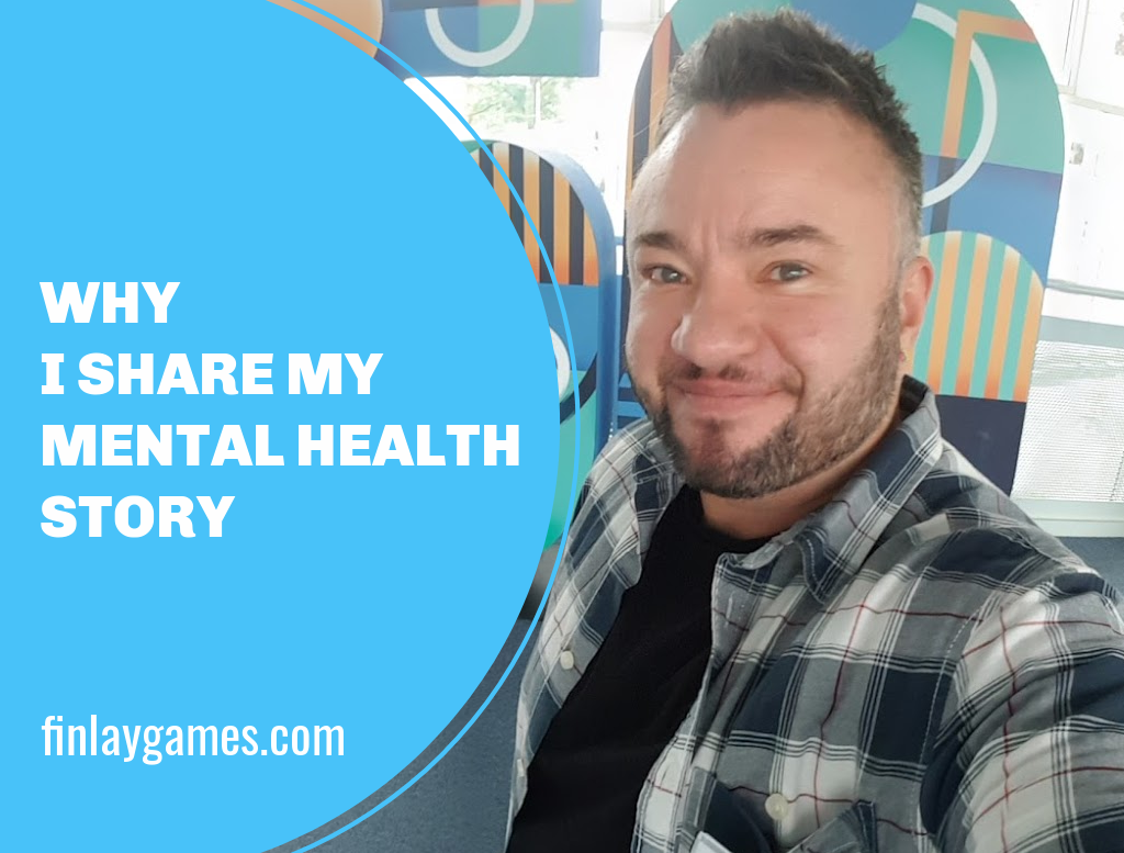 the-benefits-of-sharing-my-mental-health-story-finlay-games